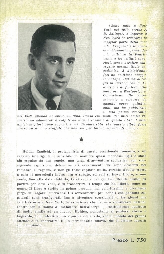 Jerome David Salinger, Vita da uomo, traduzione di Jacopo Darca (pseudonimo di Corrado Pavolini), Gherardo Casini Editore, Roma 1952. Prima edizione italiana, uscita senza il consenso dell’autore. Edizione pirata.